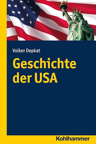 Geschichte der USA (Ländergeschichten) von Kohlhammer W.